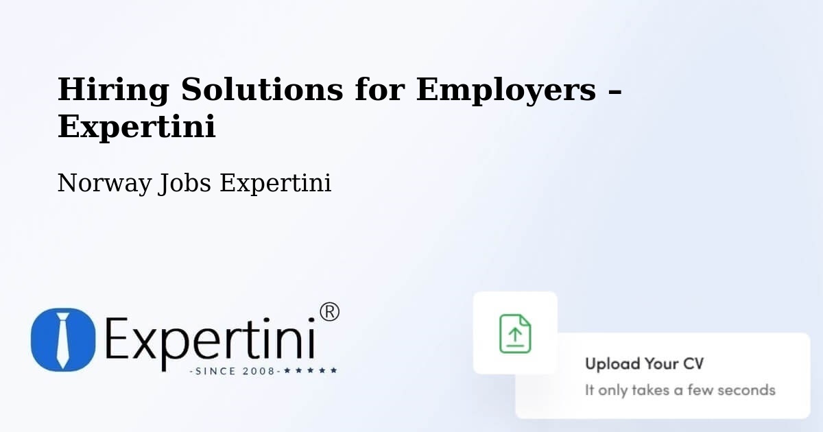 Hiring Solutions for Employers in Hommelvik - Hommelvik, Norway Jobs Expertini