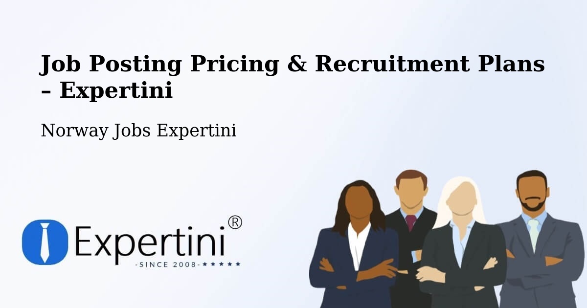 Job Posting Pricing & Recruitment Plans – Hommelvik - Hommelvik, Norway Jobs Expertini